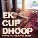 Ek Cup Dhoop - Amit Kumar Song Download